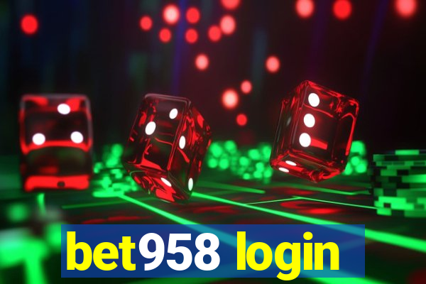 bet958 login